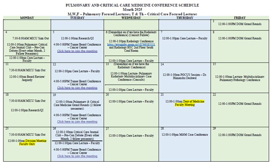 PULMONARY AND CRITICAL CARE MEDICINE CONFERENCE SCHEDULE Month 2025 M,W,F – Pulmonary Focused Lectures; T & Th – Critical Care Focused Lectures